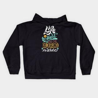 LIFE IS SHORT AND THE WORLD IS WILD Kids Hoodie